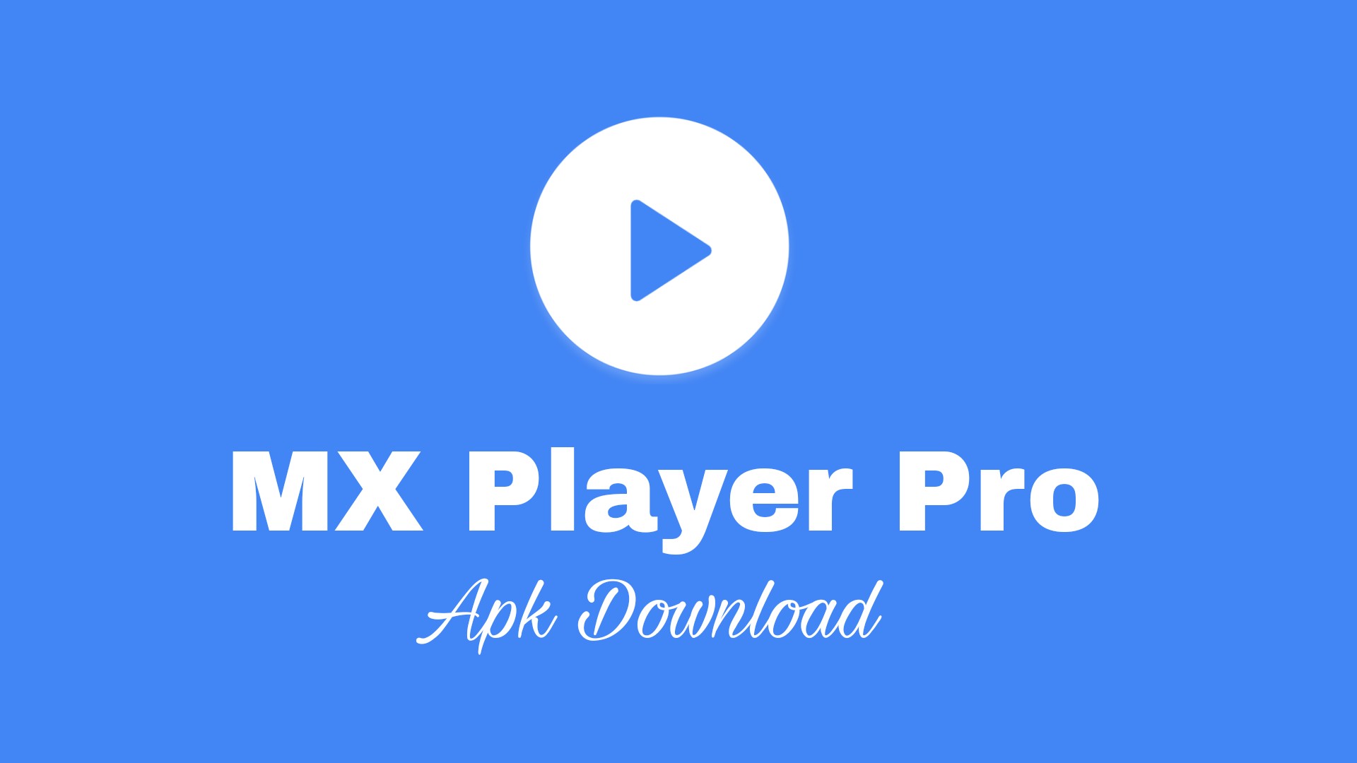 Download MX Player Pro APK for Android